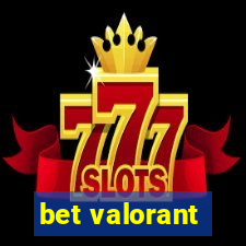 bet valorant