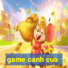 game canh cua