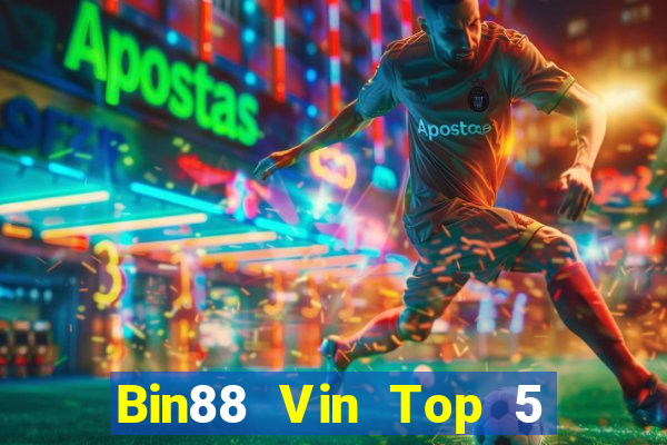 Bin88 Vin Top 5 Game Bài Đổi Thưởng