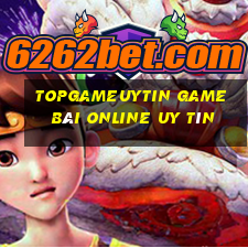 Topgameuytin Game Bài Online Uy Tín