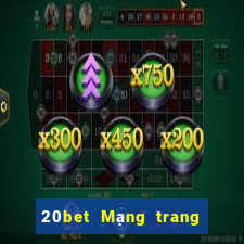 20bet Mạng trang wed Caiying