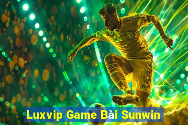 Luxvip Game Bài Sunwin