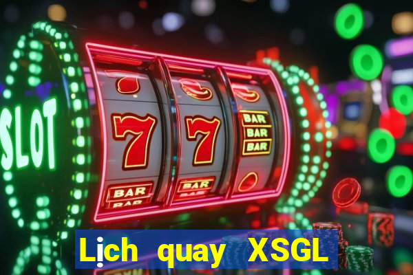 Lịch quay XSGL ngày 13