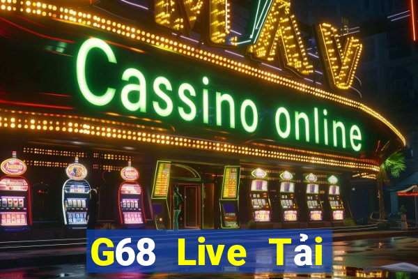 G68 Live Tải Game Bài