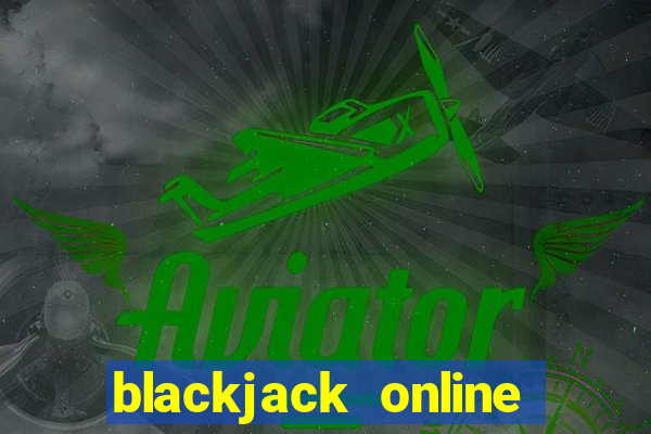 blackjack online game unblocked