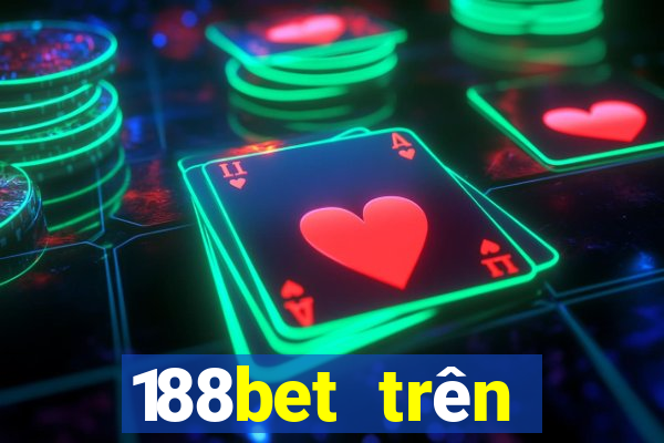 188bet trên điện thoại