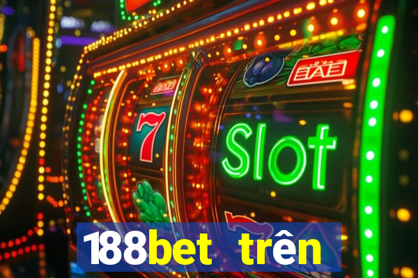 188bet trên điện thoại