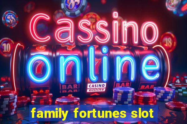 family fortunes slot