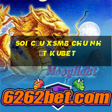 soi cầu xsmb chu nhất kubet