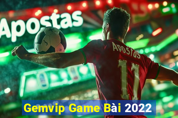 Gemvip Game Bài 2022