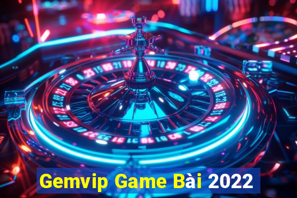 Gemvip Game Bài 2022