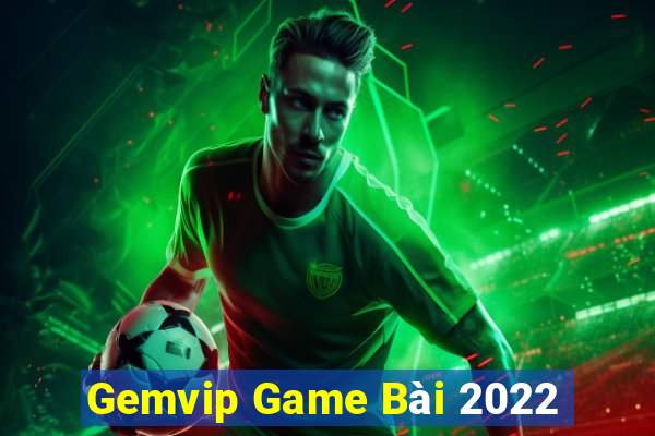 Gemvip Game Bài 2022