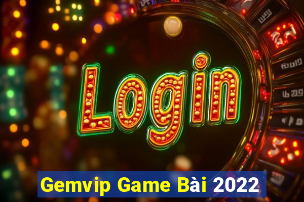 Gemvip Game Bài 2022