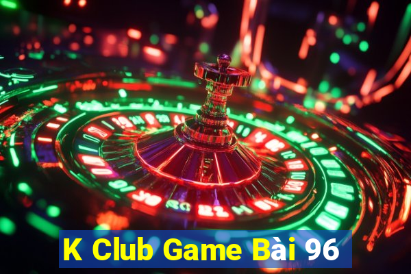 K Club Game Bài 96