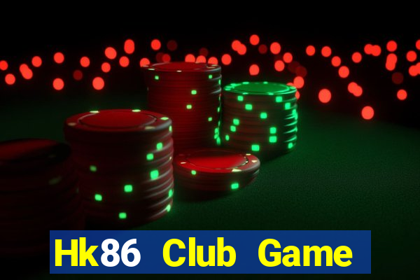 Hk86 Club Game Bài Hay