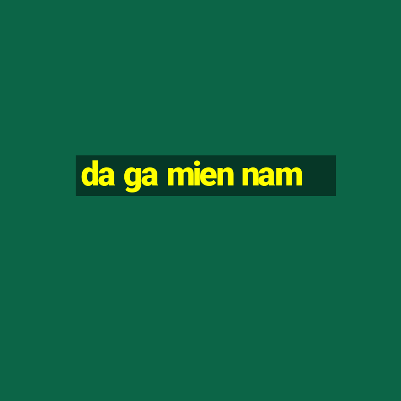 da ga mien nam