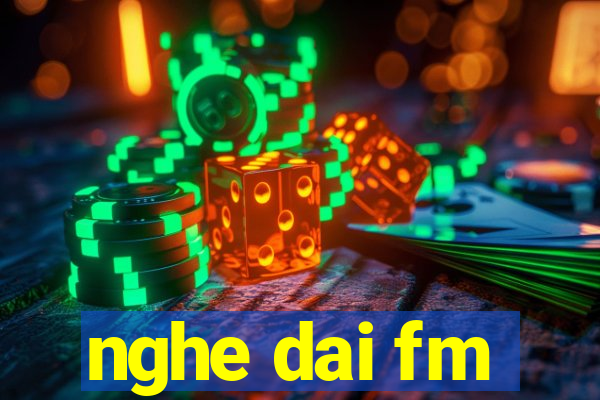 nghe dai fm