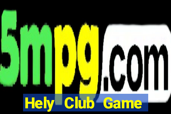 Hely Club Game Bài Ma Cao