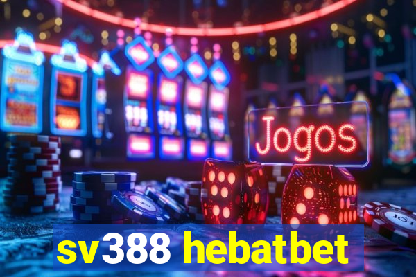 sv388 hebatbet