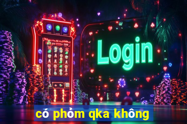 có phỏm qka không