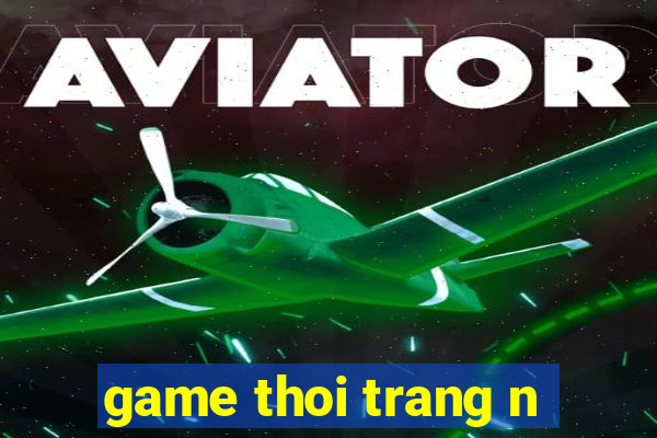 game thoi trang n