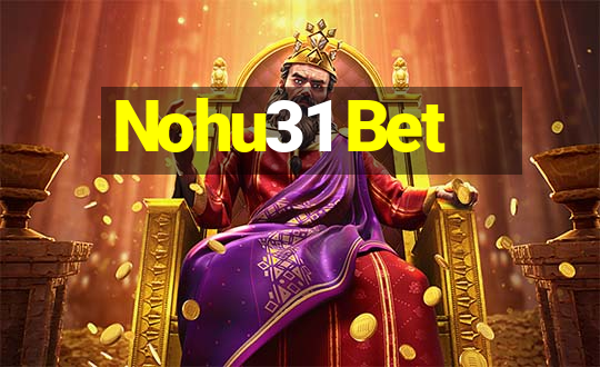 Nohu31 Bet