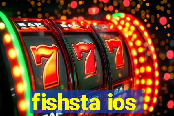 fishsta ios