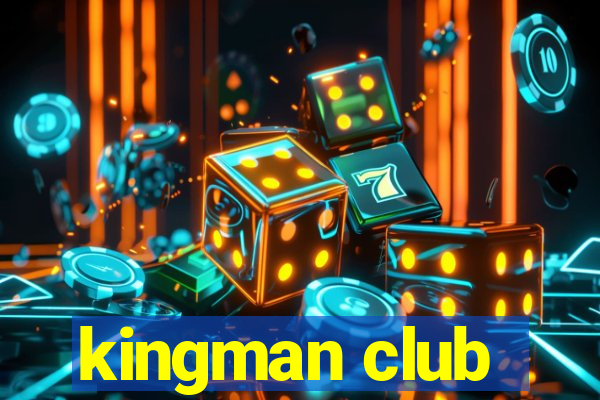 kingman club