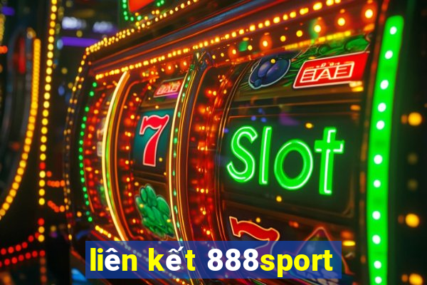 liên kết 888sport