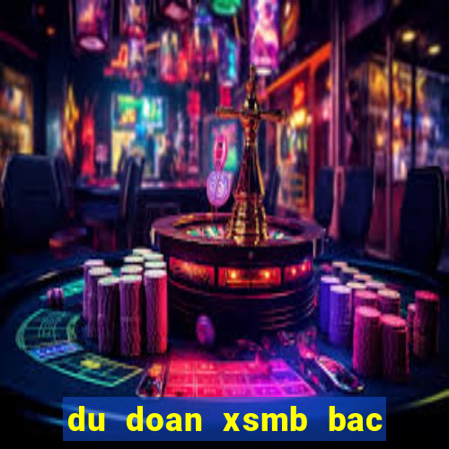 du doan xsmb bac trung nam