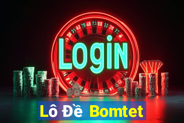 Lô Đề Bomtet