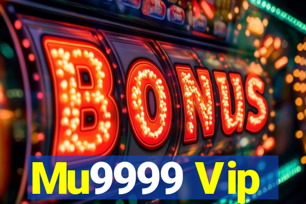 Mu9999 Vip