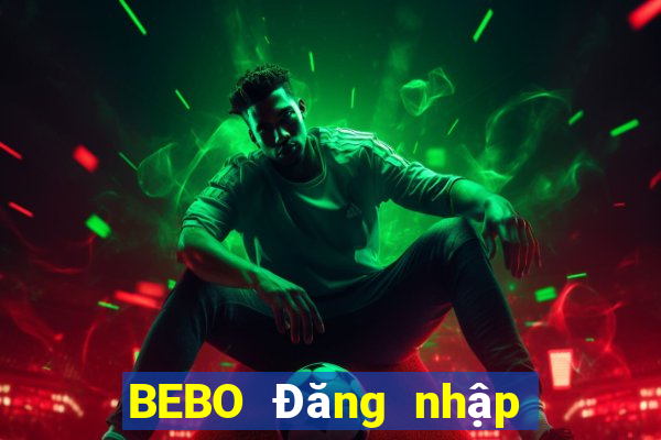 BEBO Đăng nhập trực tuyến