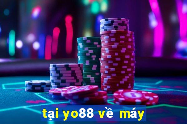 tại yo88 về máy