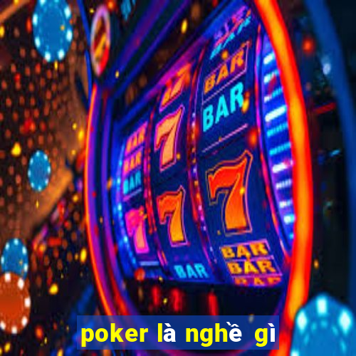 poker là nghề gì