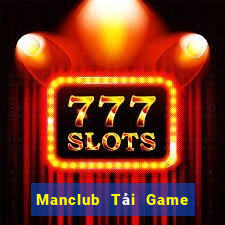 Manclub Tải Game Bài Nhất Vip