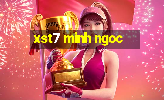 xst7 minh ngoc