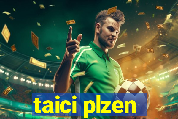 taici plzen