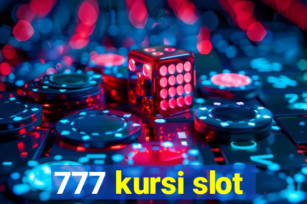 777 kursi slot