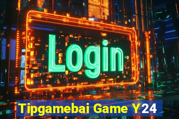 Tipgamebai Game Y24