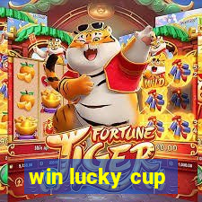 win lucky cup