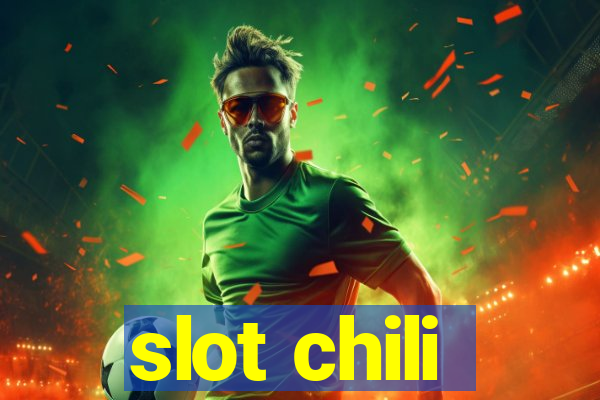 slot chili