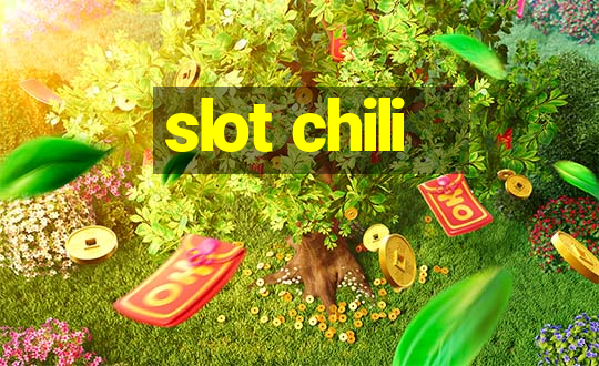 slot chili