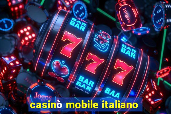 casinò mobile italiano