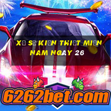 xổ số kiến thiết miền nam ngày 26