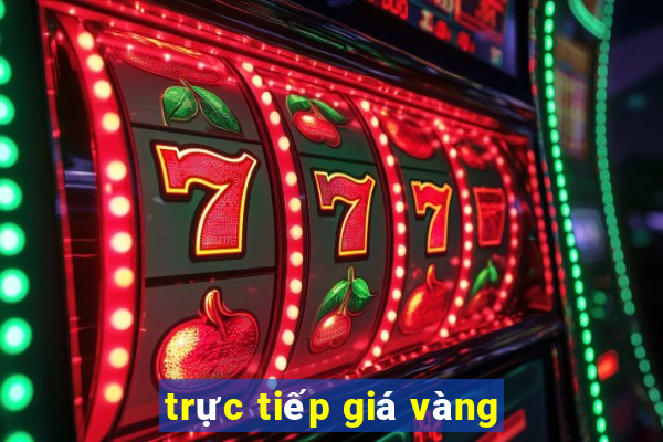 trực tiếp giá vàng