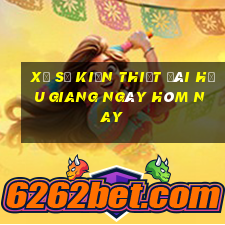 xổ số kiến thiết đài hậu giang ngày hôm nay