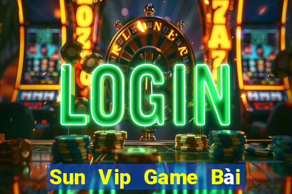 Sun Vip Game Bài Nạp The Garena