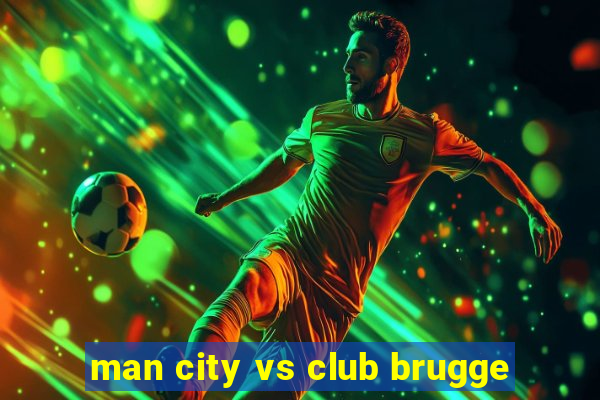 man city vs club brugge