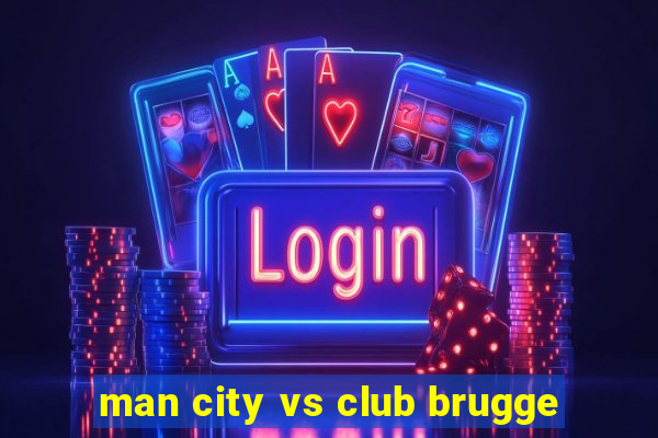 man city vs club brugge